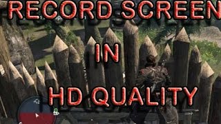 How to record game play and screen for your videos in hd quality