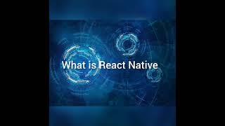 What is React Native | XTEALTH #technology #react #reactnative