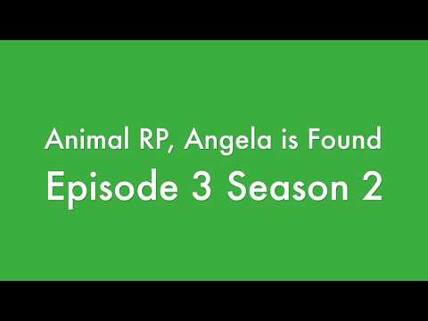 Angela is Found, Episode 3 Season 2, Animal Role-play