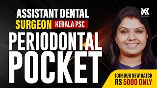 ASSISTANT DENTAL SURGEON(KERALA PSC) PERIODONTAL POCKET ||JOIN OUR NEW BATCH