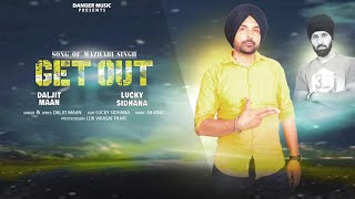 Get Out ( Official Audio ) Daljit Maan | AB king | Latest punjabi songs 2025