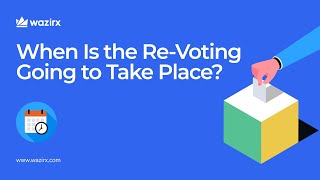 When Is Re-Voting on Amended Scheme of Arrangement is Going to Take Place? | WazirX