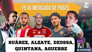 🚨🇨🇴 F5 AL MERCADO DE PASES: SUAREZ, ALZATE, DEOSSA, QUINTANA, AGUERRE, MOLINAS, ROSERO..Y VARIOS MÁS
