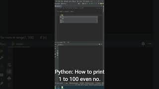 Python Program To Print Even Numbers From 1 to 100 using PyCharm | #pythontask #python #pythonshorts