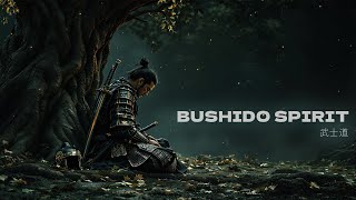 BUSHIDO SPIRIT  -  Japanese Zen Music for Calm Mind, Deep Focus & Spiritual Awakening (武士道)
