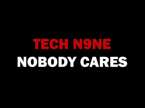 Tech N9ne - Nobody Cares (Feat. Krizz Kaliko & Stevie Stone) LYRICS ON SCREEN