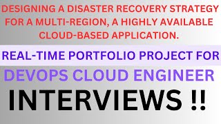"DEVOPS CLOUD ENGINEER, A REAL-TIME PORTFOLIO PROJECT", Designing a Disaster Recovery Strategy !!