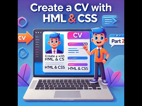 How to Build a Customizable CV with HTML & CSS - Part 2