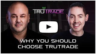 Why You Should Choose TruTrade!