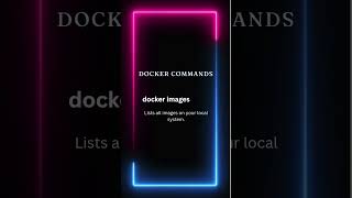 Docker commands #3 (docker images)