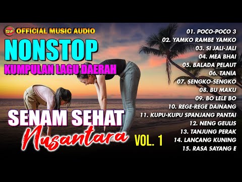 Senam Sehat Dengan Kumpulan Lagu Nusantara | Kumpulan Lagu Daerah Terpopuler (Official Music Audio)