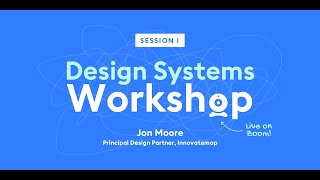 Design Systems Workshop - Session I
