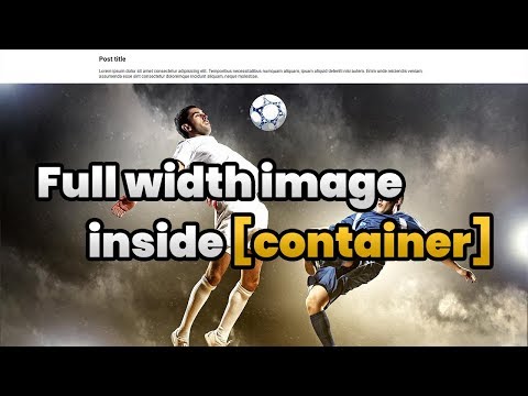 Full width image inside container | HTML, CSS