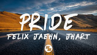 Felix Jaehn - PRIDE (Lyrics) feat. JHart