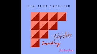 Searching – Future Analog & Wesley Reid | Retro Synthpop Meets 90s House | Official Track