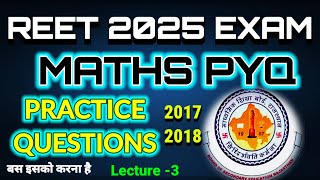 REET MATHS PREVIOUS YEAR QUESTIONS | REET MATHS PRACTICE QUESTIONS PYQ SERIES Lecture-3