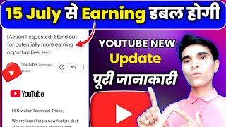 [ Action Requested ] Stand out for potentially more earning opportunities | Youtube New Update