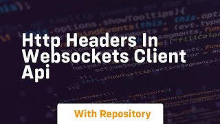 http headers in websockets client api
