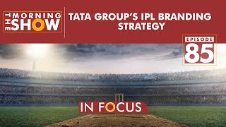 TMS Ep85: Tata IPL branding, power plants, Voda Idea & TTML, vaccine