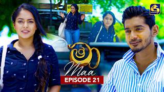 Maa (මා) | Episode 21 | 29th May 2025 | Swarnavahini