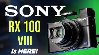 Sony RX100 VIII: The Ultimate 4K Compact Camera?