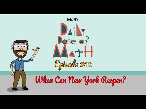 Mr. G's Daily Dose of Math #12 - When Can NYC Reopen?