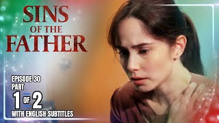 Sins Of The Father | Episode 30 (1/2) | August 1, 2025 (with English Subs)