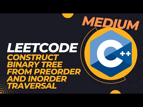 LeetCode - Construct Binary Tree from Preorder and Inorder Traversal - C++
