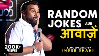 Random jokes aur Awaazein Standup comedy By Inder Sahani