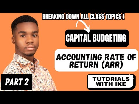 Accounting Rate of Return (Capital Budgeting/Investment Appraisal)