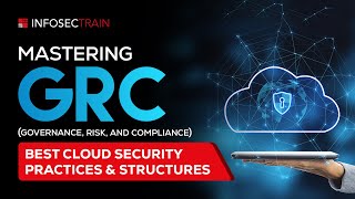Mastering GRC: Best Cloud Security Practices & Structures
