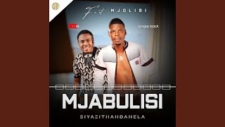 Siyazithandanela (feat. Mjolisi)