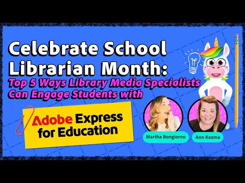 5 Ways Librarians Can Engage Students Using Adobe Express for Education