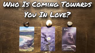 ♥️👀 WHO Is Coming Towards You In Love? Pick A Card Love Reading