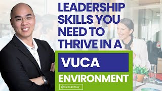 Leadership skills you need to thrive in a VUCA environment