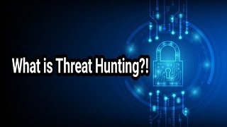 Cybersecurity Awareness 2023 - What is Threat Hunting?