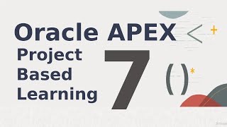 Oracle APEX Mastery Series – Project-Based Tutorials