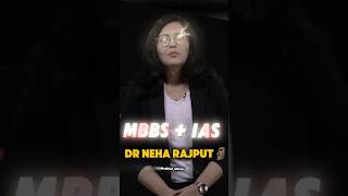 When Dr become IAS Aura♾️ft Dr Neha Rajput #mbbs #upsc #ias