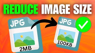 How To Reduce Image File Size Without Losing Quality