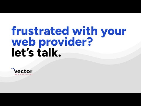 Frustrated with your website provider? Ready for a change? Let's talk.
