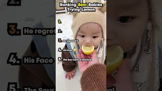 Ranking Best Babies Trying Lemon 🍋