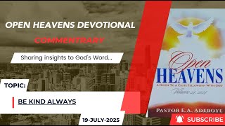 Open Heavens Devotional For Saturday 19-07-2025 by Pastor E.A Adeboye (Be Kind Always)