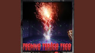 Techno Tereco Teco.