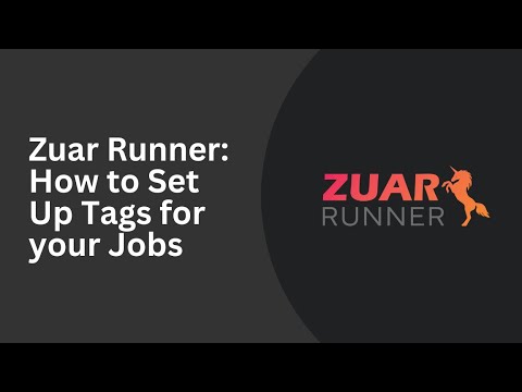 Zuar Runner: How to Set Up Tags for your Jobs