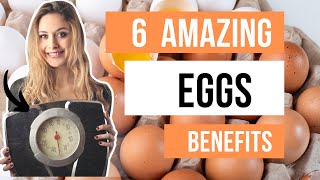 6 Amazing Benefits of Eating Eggs - Eggs For Weight Loss?