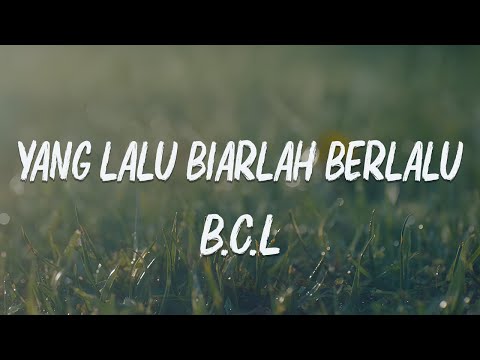Bunga citra lestari - Yang lalu biarlah berlalu (Lirik )