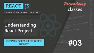 #03 A Closer look at React Project Structure | Getting Started with React | A Complete React Course