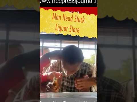 Man Head Stuck Liquor Store