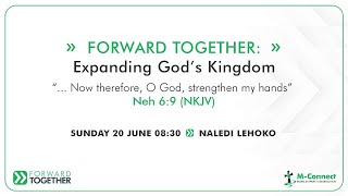 Naledi Lehoko | Forward together | Expanding God's Kingdom