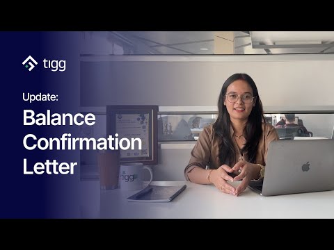 Tigg Tutorial Series: Balance Confirmation Letter